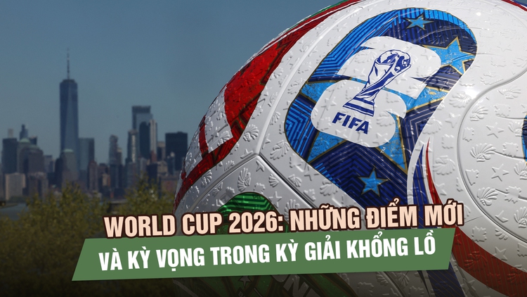 Những điều thú vị tại kỳ World Cup 2026